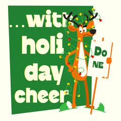 Mid-century retro design with annoyed reindeer tangled in Christmas lights holding a sarcastic sign. Funny festive artwork suitable for holiday posters, greeting cards, prints, apparel, and merchandis © Ksenia Grain