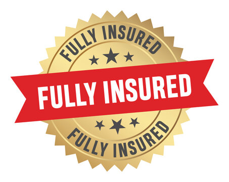 Golden badge displaying the text fully insured with red ribbon