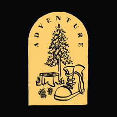 Outdoor adventure vector illustration with hiking boot, pine tree in a rustic hand-drawn style. Perfect for apparel, badges, or nature branding