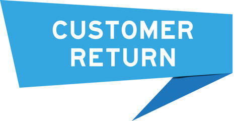 Blue color speech banner with word customer return on white background