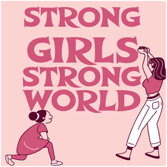 Strong Girls, Strong World Typography T-Shirt Design