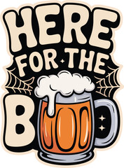 Here For The Boos Funny Halloween Beer Mug Typography Vector Design