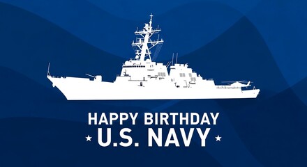 Happy birthday u s navy celebration featuring a silhouette of a modern warship on a deep blue background