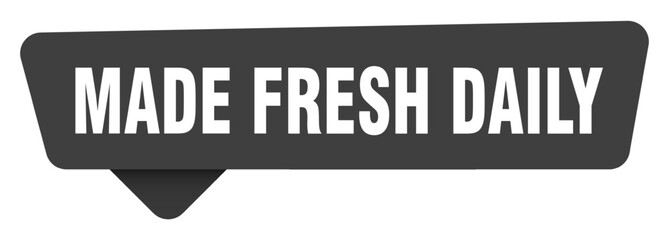 made fresh daily black sign isolated on transpatent background. made fresh daily sticker