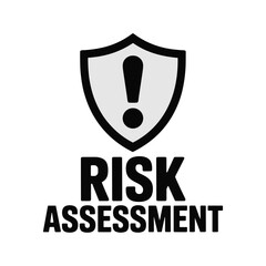 Risk Assessment Shield with Exclamation Mark and Text protection security
