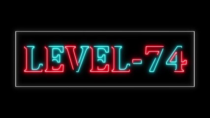 Abstract neon line level 74 number 4k animation. Neon level up sign. Level - 74 text  countdown animation. Level -74. Congrats. You Climbed to a Higher Level. level Up appear Gaming concept  - Powered by Adobe