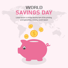 World Savings Day Piggy Bank and Coin Concept