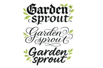 Fototapeta premium Garden Sprout Calligraphy. Garden sprout. Create a calligraphy lettering illustration of the phrase: Garden