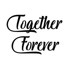 Together Forever Wedding Word Typography isolated on a Transparent Background