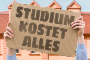 “Studium Kostet Alles” Education becomes a privilege, not a right. STUDIUM. KOSTEN. GELD. ZUKUNFT. SOZIALES.