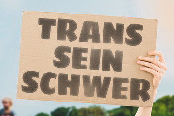“Trans Sein Schwer” Trans people face struggles just to be accepted. TRANS. IDENTITÄT. GESELLSCHAFT. SCHWIERIG. LEBEN.