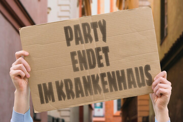 “Party Endet Im Krankenhaus” What begins as fun often ends in tragedy. PARTY. DRUG. ALCOHOL. DANGER. HOSPITAL. LIFE.