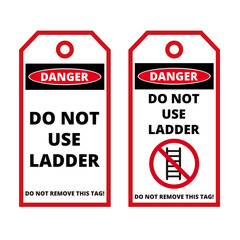 Danger, do not use ladder hanging labels isolated on a white background