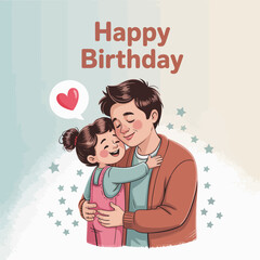 This touching illustration showcases a loving embrace between a father and daughter, celebrating a birthday, radiating warmth, love, and familial joy, perfect for heartfelt occasions.
