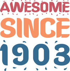 Awesome Since 1903 Typography Design