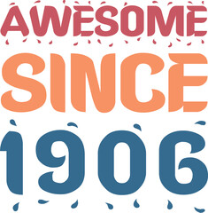 Awesome Since 1906 Typography Design
