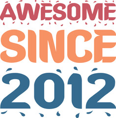 Awesome Since 2012 Typography Design