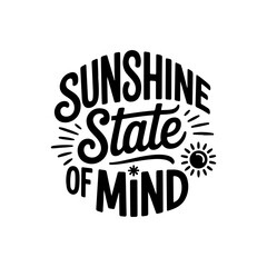 Sunshine State of Mind. Giving Tuesday Vector Design Isolated on White Background