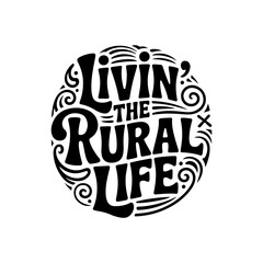 Livin The Rural Life. Giving Tuesday Vector Design Isolated on White Background