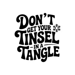 Don't Get Your Tinsel in a Tangle. Giving Tuesday Vector Design Isolated on White Background