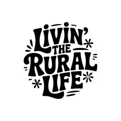 Livin The Rural Life. Giving Tuesday Vector Design Isolated on White Background