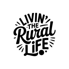 Livin The Rural Life. Giving Tuesday Vector Design Isolated on White Background