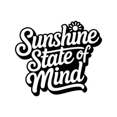 Sunshine State of Mind. Giving Tuesday Vector Design Isolated on White Background