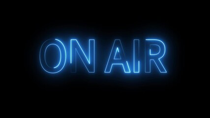 Glowing blue neon ON AIR text drawing animation on a black background, broadcasting, live stream, recording, or television program