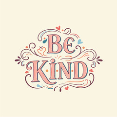 Decorative "Be Kind" hand-lettered message featuring elegant pink typography, whimsical swirls, and small hearts on a light cream background.