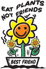 Cheerful Cartoon Flowers and 'Eat Plants Not Friends' Slogan Promoting Vegan Lifestyle and Animal Welfare