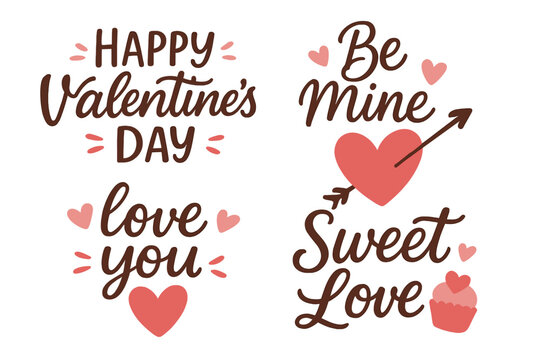 Valentine's Day lettering set. Hand drawn calligraphy quotes Happy Valentine's Day, Be Mine, Love You. Romantic greeting card design elements with heart, arrow, cupcake.