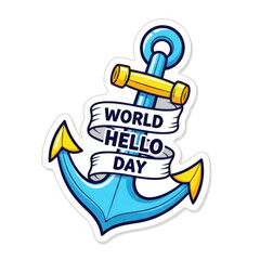 Cartoon anchor with world hello day banner isolated on transparent background