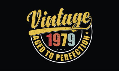 Vintage 1979 Aged to Perfection birthday t shirt design