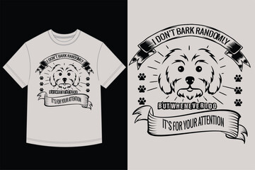 Cute Dog Barking Quote T-Shirt Design I Don't Bark Randomly Funny Pet Owner Slogan