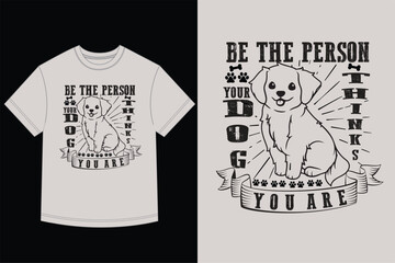 Cute Puppy T-Shirt Design - Motivational Dog Quote for Pet Lovers