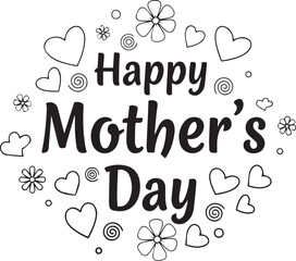 Happy Mother's Day Decorative Circle, Black and White Vector Illustration with Flowers, Hearts, and Swirls