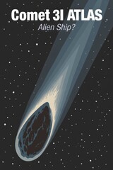 Vintage poster: comet with text Comet 3I ATLAS Alien Ship?, styled like classic sci-fi print. Ideal for retro posters, conceptual artwork, themed interiors, or editorial design. Worn paper textures