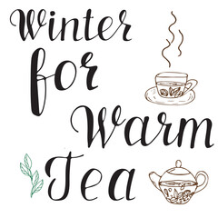 Winter for Warm Tea Hand Drawn Lettering with Cup and Teapot Illustration, Cozy Typography Quote for Seasonal Design, Hot Drink Vector Calligraphy for Tea Lovers