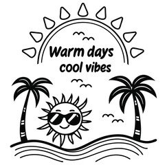 Warm days, cool vibes T - shirt design.