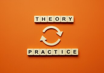 Theory and practice wooden tiles on an orange background with a circular arrow symbol