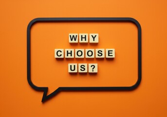 Blocks of letters spelling out 'Why Choose Us?' inside a speech bubble on a vibrant orange background.