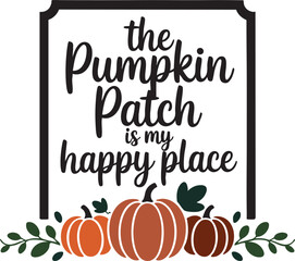 Pumpkin Patch Happy Place Autumn Quote Illustration