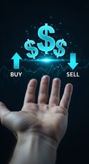 Digital financial trading concept with dollar symbols and buy sell arrows over open hand