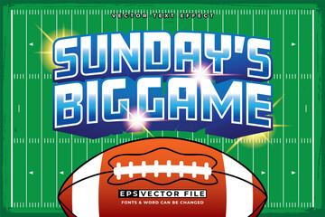 American Football typography editable text effect 3d style. Sundays Big Game text effect sport vector template 