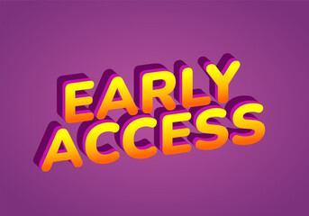 A vibrant graphic featuring the words Early Access in bold, 3D typography with a gradient of yellow