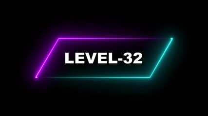 Glowing neon Level-32 text animation on black background. Game concept next level. Level Up text in the neon frame . Neon level up text animation . - Powered by Adobe