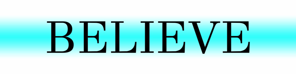 BELIEVE in Bold Serif Capital Letters over Cyan-to-White Glowing Gradient Background for Inspirational and Motivational Visual Projects