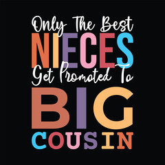 Only The Best Nieces Get Promoted To Big Cousin