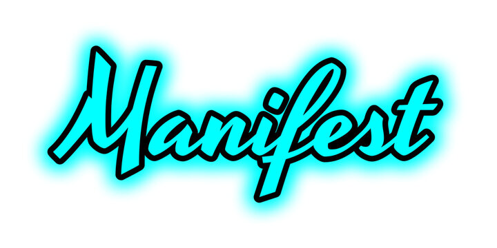 Manifest in cursive black letters with bright cyan glow centered on white background expressing intention and energetic clarity
