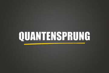 Quantensprung (Quantum Leap) - A blackboard with white text.